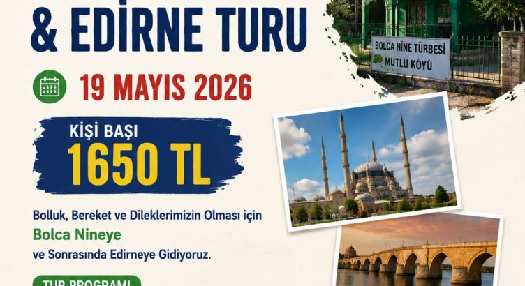 BOLCA NİNE&EDİRNE TURU