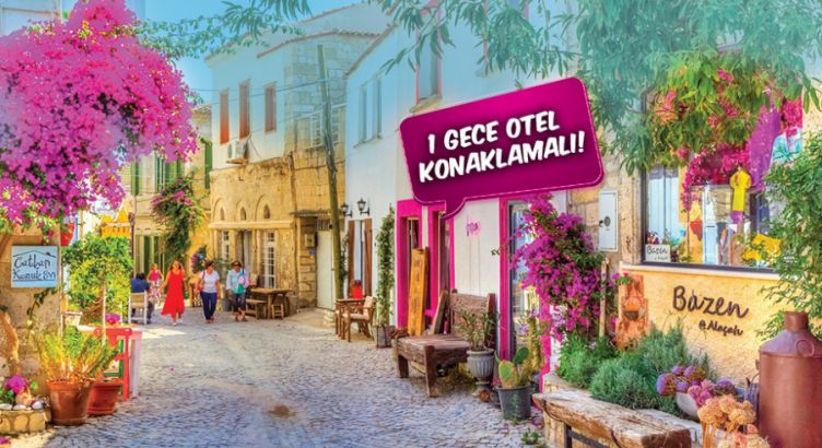 İzmir Çeşme Alaçatı Kuşadası Şirince Efes Turu (1 Gece Otel Konaklamalı)